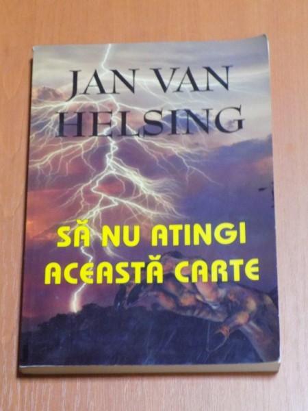 SA NU ATINGI ACEASTA CARTE de JAN VAN HELSING  2005