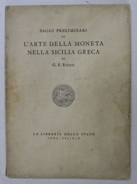 SAGGI PRELIMINARI SV L ' ARTE DELLA MONETA NELLA SICILIA GRECA di G. E. RIZZO , 1938
