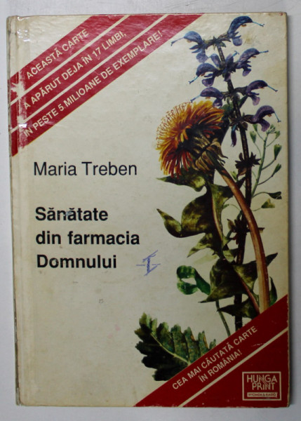 SANATATE DIN FARMACIA DOMNULUI de MARIA TREBEN , 1998 * COPERTA UZATA