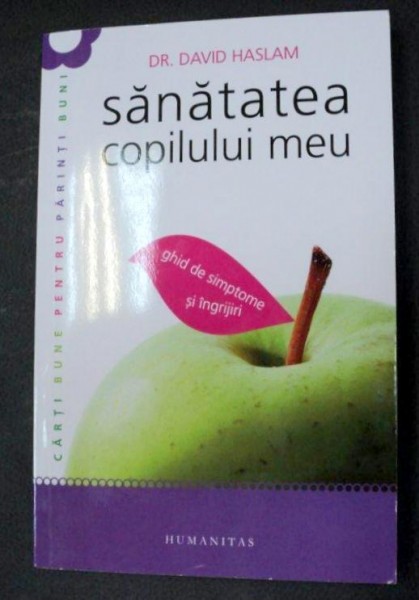 SANATATEA COPILULUI MEU  de DR.DAVID HASLAM