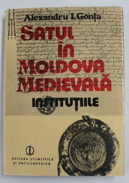 SATUL IN MOLDOVA MEDIEVALA INTUITIILE -ALEXANDRU I. GONTA