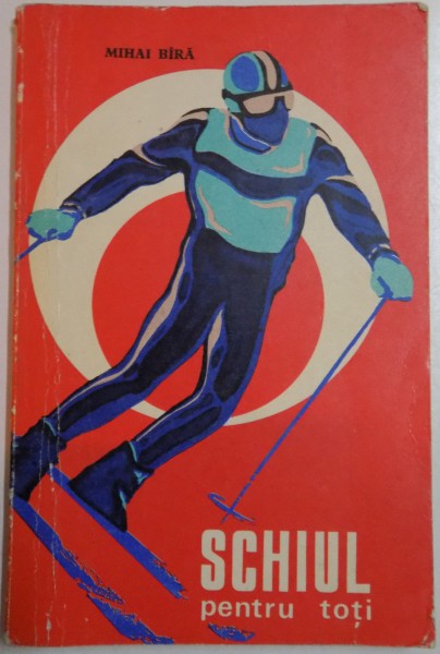 SCHIUL PENTRU TOTI de MIHAI BIRA , 1973