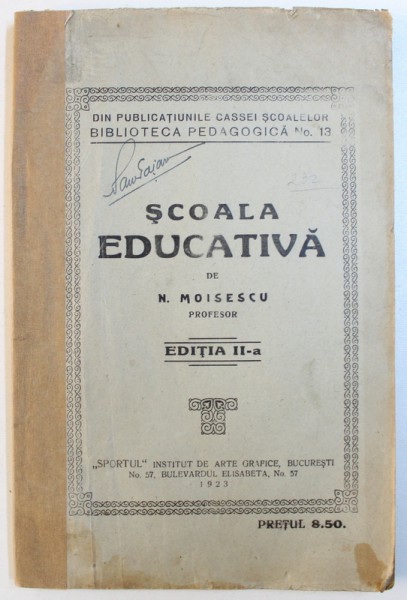 SCOALA EDUCATIVA de N. MOISESCU , EDITIA A - II- A , 1923