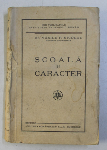 SCOALA SI CARACTER - DR. VASILE P. NICOLAU