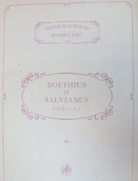 SCRIERI-BOETHIUS SI SALVIANUS  1992