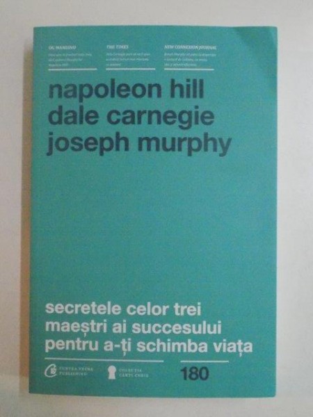 SECRETELE CELOR TREI MAESTRI AI SUCCESULUI PENTRU A - TI SCHIMBA VIATA de NAPOLEON HILL ... JOSEPH MURPHY , 2015 *MICI DEFECTE COTOR