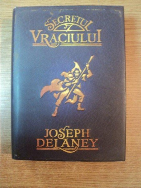 SECRETUL VRACIULUI , ED. a II a de JOSEPH DELANEY