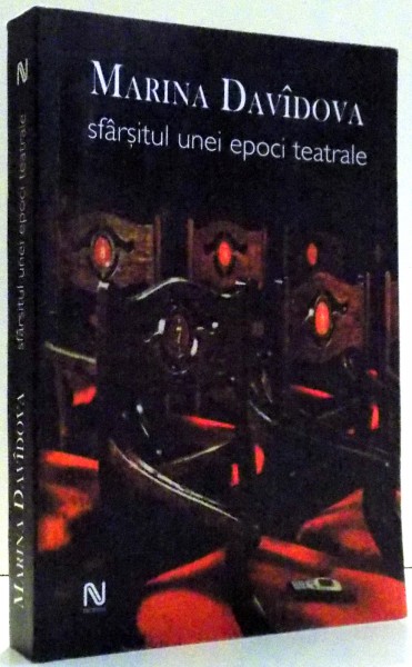 SFARSITUL UNEI EPOCI TEATRALE de MARINA DAVIDOVA , 2005