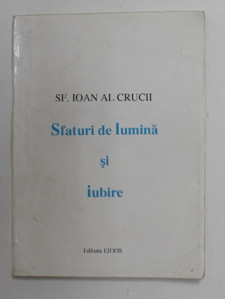 SFATURI DE LUMINA SI IUBIRE de SF. IOAN AL CRUCII , 1994
