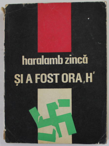 SI A FOST ORA '' H '' de HARALAMB ZINCA , 1971 , PREZINTA INSEMNARI SI SUBLINIERI CU CREIONUL *