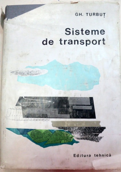 SISTEME DE TRANSPORT,BUCURESTI 1978-GHEORGHE TURBUT