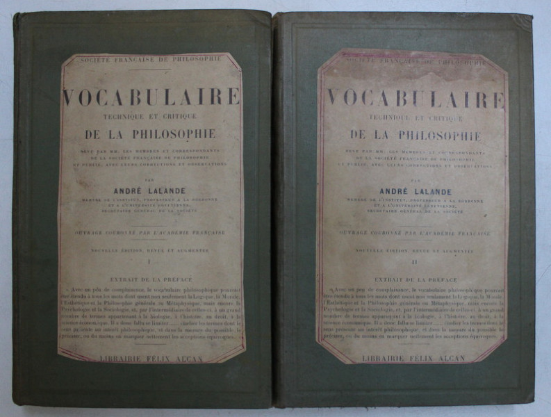 SOCIETE FRANCAISE DE PHILOSOPHIE , VOCABULAIRE DE LA PHILOSOPHIE , TECHNIQUE ET CRITIQUE , NOUVELLE EDITION , REVUE ET AUGMENTEE , TOMES I - II par ANDRE LALANDE , 1928