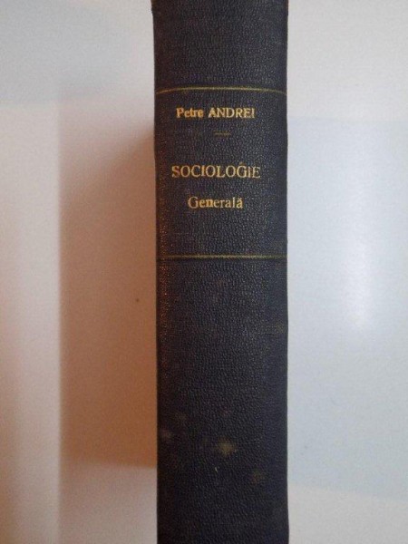 SOCIOLOGIE GENERALA de PETRE ANDREI , 1936