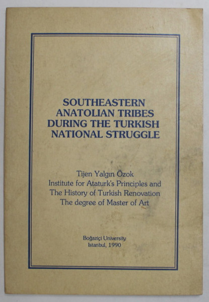 SOUTHEASTERN ANATOLIAN TRIBES DURING THE TURKISH NATIONAL STRUGGLE, 1990