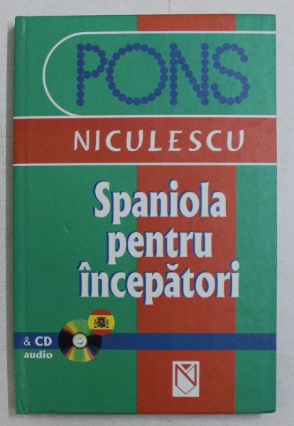 SPANIOLA PENTRU INCEPATORI de SUSANA CHIABRANDO ... ANGELS VALERA , 2004 ,CONTINE CD