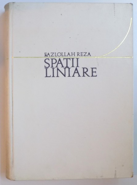 SPATII LINIARE de FAZLOLLAH REZA , 1973