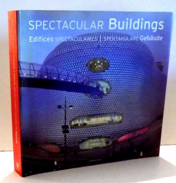 SPECTACULAR BUILDINGS, EDIFICES SPECTACULAIRES by SIMONE SCHLEIFER , 2007