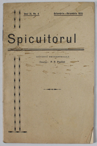 SPICUITORUL , REVISTA TRIMESTRIALA...PENTRU SLUJITORII EVANGHELIEI  , ANUL III , No. 4 , OCT. - DEC. 1935