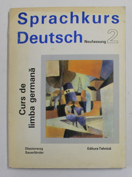 SPRACHKURS DEUTSCH , CURS DE LIMBA GERMANA , VOLUMUL II , 1994 *PREZINTA SUBLINIERI IN TEXT