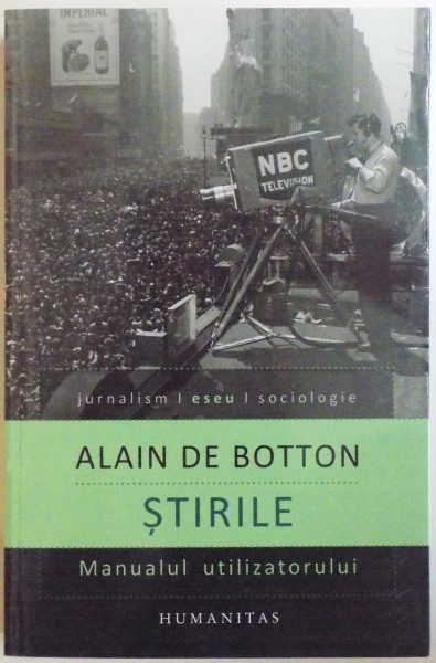 STIRILE , MANUALUL UTILIZATORULUI de ALAIN DE BOTTON , 2015
