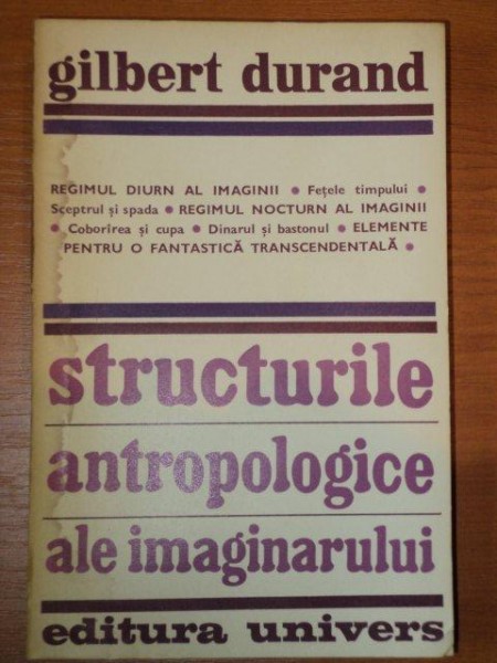STRUCTURILE ANTROPOLOGICE ALE IMAGINARULUI - GILBERT DURAND  1977