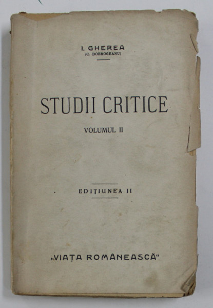 STUDII CRITICE , VOLUMUL II de I. GHEREA  (C. DOBROGEANU ) , 1923
