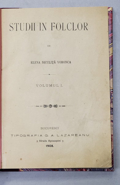 Studii in folclor  Elena Niculita Voronca  vol.I   Bucuresti , Tipografia G.A.Lazareanu 1908