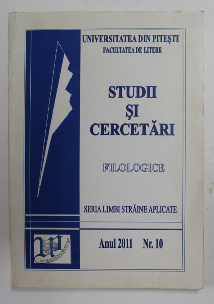 STUDII SI CERCETARI FILOLOGICE , ANUL 2011 , NR. 10 , SERIA LIMBI STRAINE APLICATE