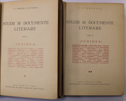 STUDII SI DOCUMENTE LITERARE de I.E. TOROUTIU si GH. CARDAS , VOLUMELE I - II , 1931 - 1932 , VOLUME DEDICATE '' JUNIMII ''