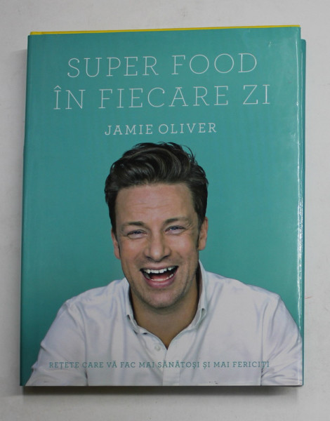 SUPER FOOD IN FIECARE ZI de JAMIE OLIVER , 2016