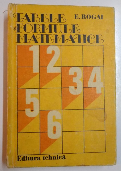 TABELE SI FORMULE MATEMATICE de  E. ROGAI