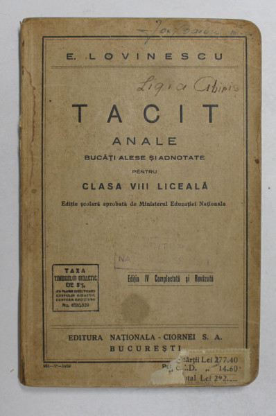 TACIT - ANALE , BUCATI ALESE SI ADNOTATE PENTRU CLASA VIII LICEALA de E. LOVINESCU , 1939 , PREZINTA INSEMNARI SI SUBLINIERI CU STILOUL *