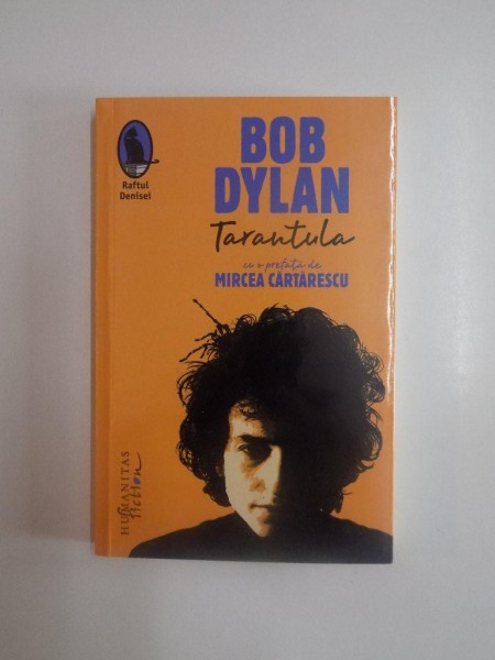TARANTULA CU O PREFATA DE MIRCEA CARTARESCU de BOB DYLAN , 2014