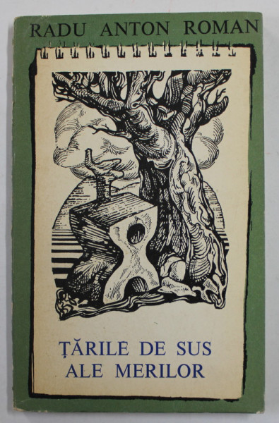 TARILE DE SUS ALE MERILOR de RADU ANTON ROMAN , 1974