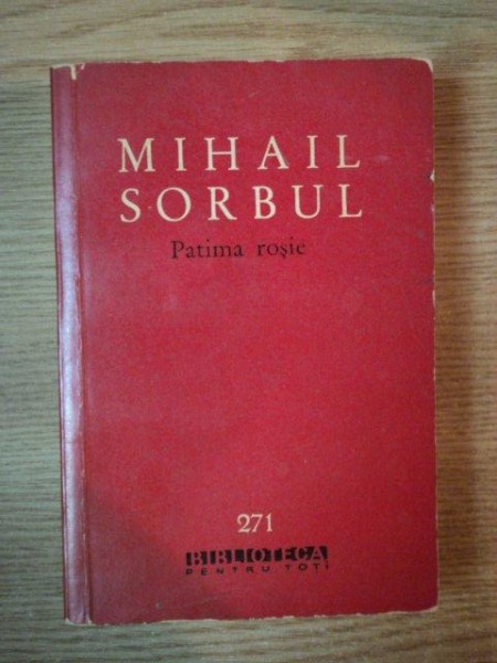 TEATRU (LETOPISETI , PATIMA ROSIE , DEZERTORUL) de MIHAIL SORBUL , 1965