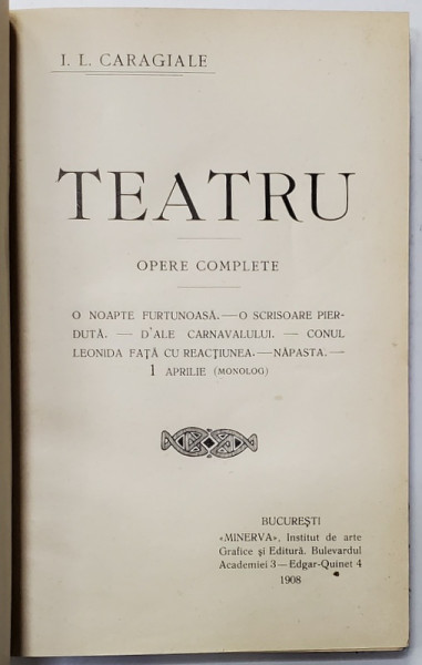 TEATRU , OPERE COMPLETE de I.L. CARAGIALE , 1908