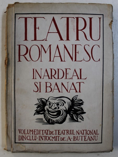 TEATRU ROMANESC IN ARDEAL SI BANAT-AUREL BUTEANU,