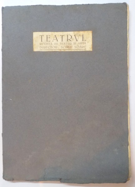 TEATRUL, REVISTA DE TEATRU SI ARTA, ANUL I, NR. 1-4