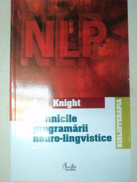TEHNICILE PROGRAMARII NEURO-LINGVISTICE - SUE KNIGHT  2004 * PREZINTA HALOURI DE APA