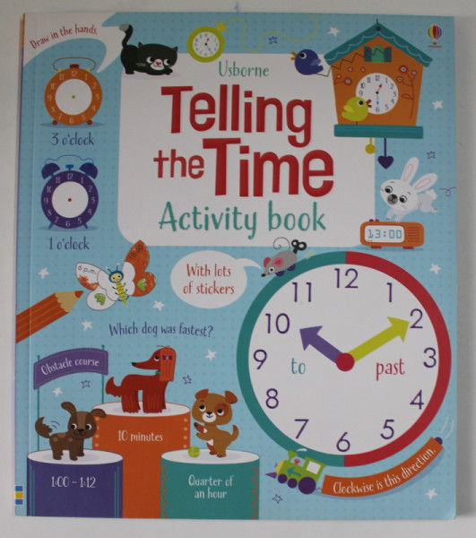 TELLING THE TIME , ACTIVITY BOOK ,  by LARA BRYAN , illustrated by LUANA RINALDO , 2017