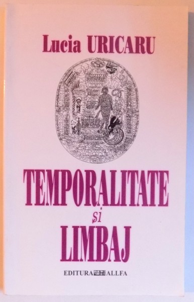 TEMPORALITATE SI LIMBAJ de  LUCIA URICARU , 2003