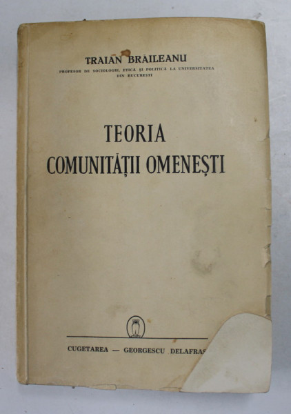 TEORIA COMUNITATII OMENESTI de TRAIAN BRAILEANU ,EDITIA A-I-A 1941