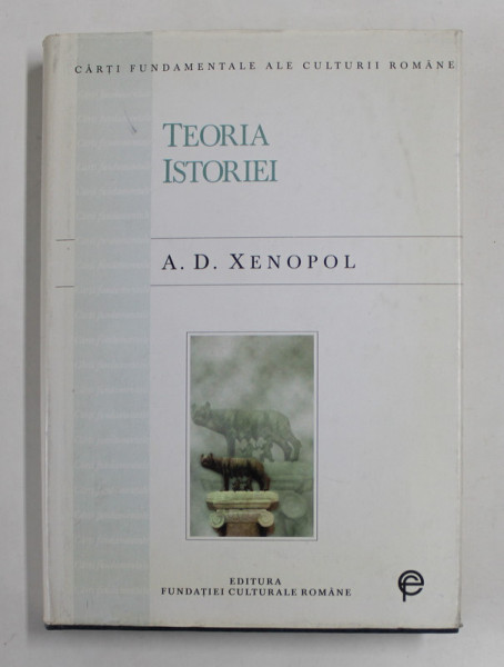 TEORIA ISTORIEI-A.D.XENOPOL,BUC.1997