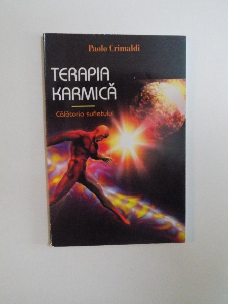 TERAPIA KARMICA. CALATORIA SUFLETULUI de PAOLO CRIMALDI  2006 , PREZINTA SUBLINIERI