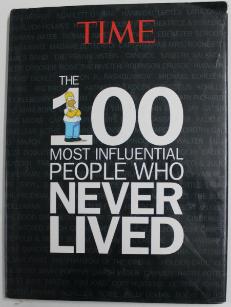 THE 100 MOST INFLUENTIAL PEOPLE WHO NEVER LIVED by RICHARD STENGEL , 2013
