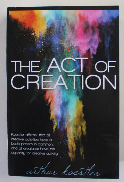 THE ACT OF CREATION by ARTHUR KOESTLER , ANII '2000