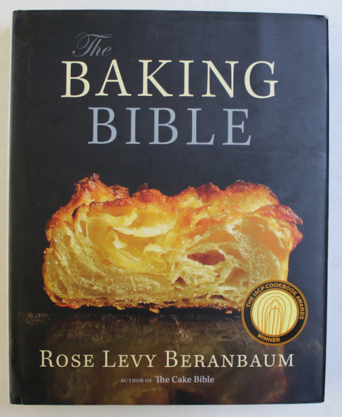 THE BAKING BIBLE by ROSE LEVY BERANBAUM , 2014