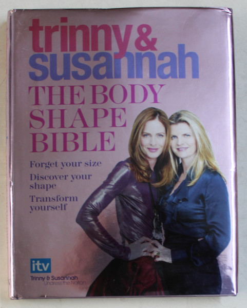 THE BODY SHAPE BIBLE by TRINNY WOODALL and SUSANNAH CONSTANTINE , 2007