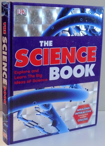 THE SCIENCE BOOK, EXPLORE AND LEARN THE BIG IDEAS OF SCIENCE , 2010