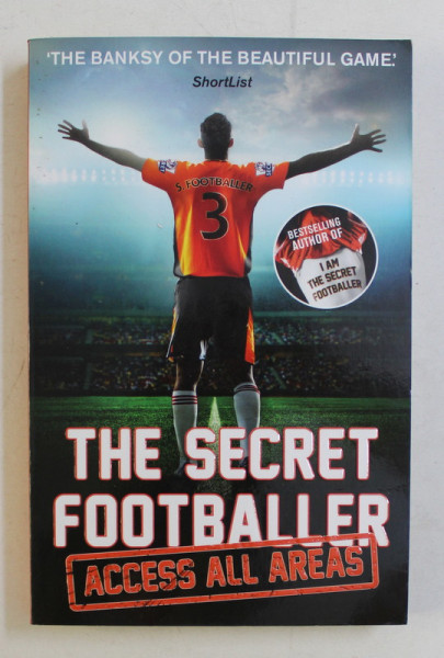 THE SECRET FOOTBALLER  -  ACCES ALL AREAS , 2015